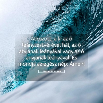 Picture 05 - 5 Mózes 27:22 KAR - Átkozott, a ki az õ leánytestvérével hál, - Bible Verse Picture