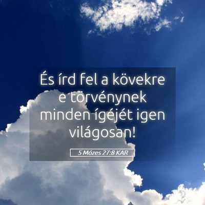 Picture 05 - 5 Mózes 27:8 KAR - És írd fel a kövekre e törvénynek minden - Bible Verse Picture