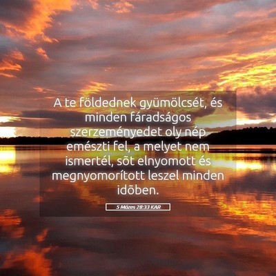 Picture 05 - 5 Mózes 28:33 KAR - A te földednek gyümölcsét, és minden - Bible Verse Picture