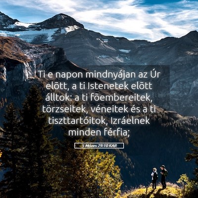 Picture 05 - 5 Mózes 29:10 KAR - Ti e napon mindnyájan az Úr elõtt, a ti - Bible Verse Picture