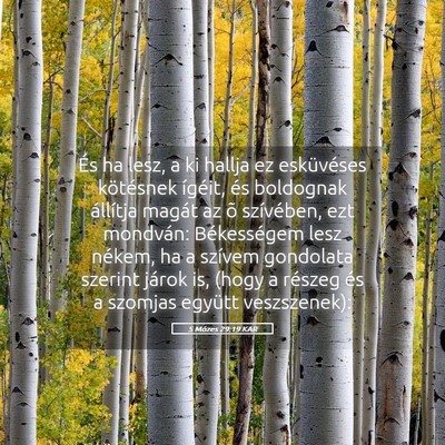 Picture 05 - 5 Mózes 29:19 KAR - És ha lesz, a ki hallja ez esküvéses - Bible Verse Picture