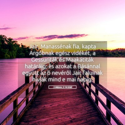 Picture 05 - 5 Mózes 3:14 KAR - Jair, Manassénak fia, kapta Argóbnak egész - Bible Verse Picture
