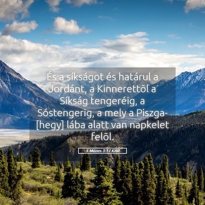 Picture 05 - 5 Mózes 3:17 KAR - És a síkságot és határul a Jordánt, a - Bible Verse Picture