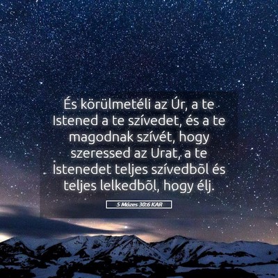 Picture 05 - 5 Mózes 30:6 KAR - És körülmetéli az Úr, a te Istened a te - Bible Verse Picture