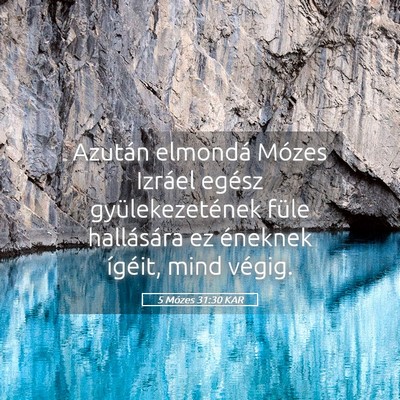 Picture 05 - 5 Mózes 31:30 KAR - Azután elmondá Mózes Izráel egész - Bible Verse Picture