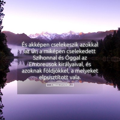 Picture 05 - 5 Mózes 31:4 KAR - És akképen cselekeszik azokkal az Úr, a - Bible Verse Picture