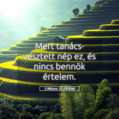 Picture 05 - 5 Mózes 32:28 KAR - Mert tanács-vesztett nép ez, és nincs bennök - Bible Verse Picture