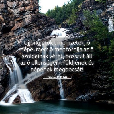 Picture 05 - 5 Mózes 32:43 KAR - Ujjongjatok ti nemzetek, õ népe! Mert õ - Bible Verse Picture