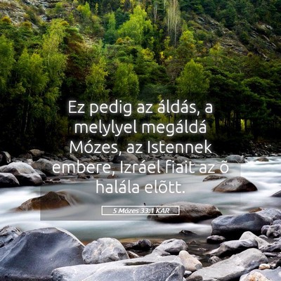 Picture 05 - 5 Mózes 33:1 KAR - Ez pedig az áldás, a melylyel megáldá Mózes, - Bible Verse Picture