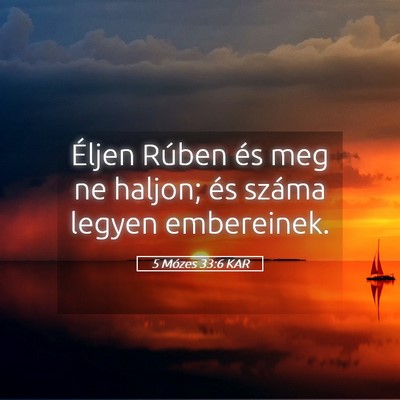 Picture 05 - 5 Mózes 33:6 KAR - Éljen Rúben és meg ne haljon; és száma - Bible Verse Picture
