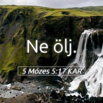 Picture 05 - 5 Mózes 5:17 KAR - Ne - Bible Verse Picture