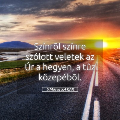 Picture 05 - 5 Mózes 5:4 KAR - Színrõl színre szólott veletek az Úr a - Bible Verse Picture
