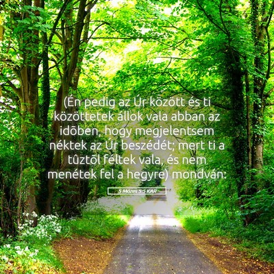 Picture 05 - 5 Mózes 5:5 KAR - (Én pedig az Úr között és ti közöttetek - Bible Verse Picture