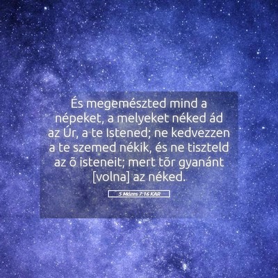 Picture 05 - 5 Mózes 7:16 KAR - És megemészted mind a népeket, a melyeket - Bible Verse Picture