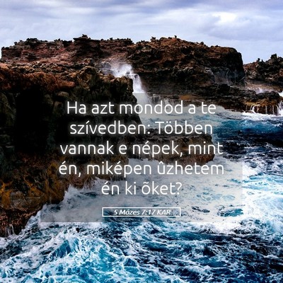 Picture 05 - 5 Mózes 7:17 KAR - Ha azt mondod a te szívedben: Többen vannak e - Bible Verse Picture