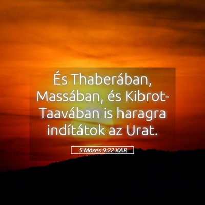 Picture 05 - 5 Mózes 9:22 KAR - És Thaberában, Massában, és Kibrot- Taavában - Bible Verse Picture