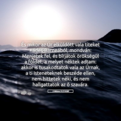 Picture 05 - 5 Mózes 9:23 KAR - És mikor az Úr elküldött vala titeket - Bible Verse Picture