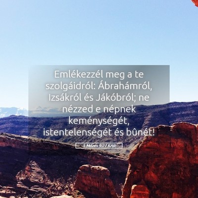 Picture 05 - 5 Mózes 9:27 KAR - Emlékezzél meg a te szolgáidról: - Bible Verse Picture