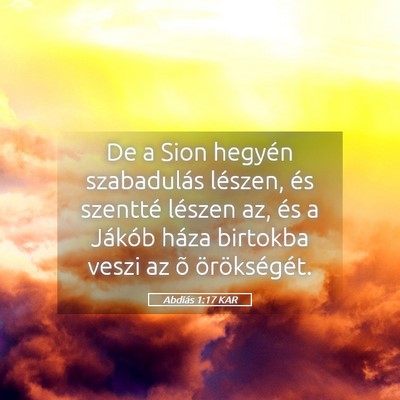 Picture 05 - Abdiás 1:17 KAR - De a Sion hegyén szabadulás lészen, és - Bible Verse Picture