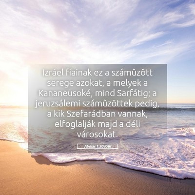 Picture 05 - Abdiás 1:20 KAR - Izráel fiainak ez a számûzött serege azokat, - Bible Verse Picture