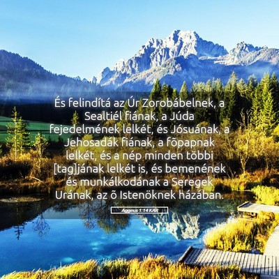 Picture 05 - Aggeus 1:14 KAR - És felindítá az Úr Zorobábelnek, a Sealtiél - Bible Verse Picture