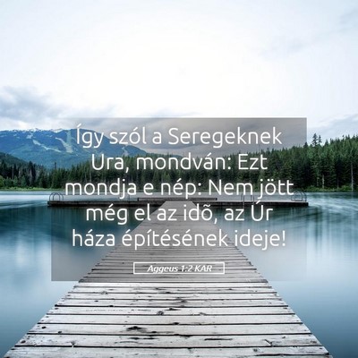 Picture 05 - Aggeus 1:2 KAR - Így szól a Seregeknek Ura, mondván: Ezt mondja - Bible Verse Picture
