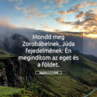 Picture 05 - Aggeus 2:21 KAR - Mondd meg Zorobábelnek, Júda fejedelmének: Én - Bible Verse Picture
