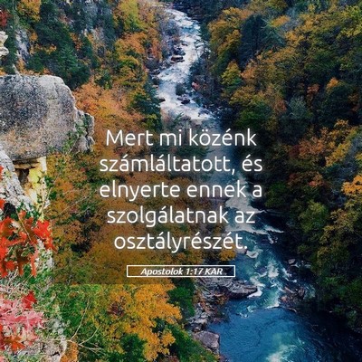 Picture 05 - Apostolok 1:17 KAR - Mert mi közénk számláltatott, és elnyerte - Bible Verse Picture
