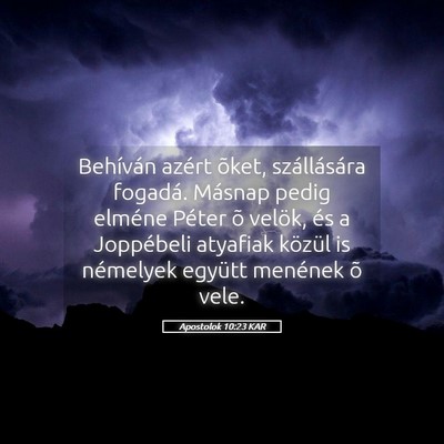 Picture 05 - Apostolok 10:23 KAR - Behíván azért õket, szállására fogadá. - Bible Verse Picture