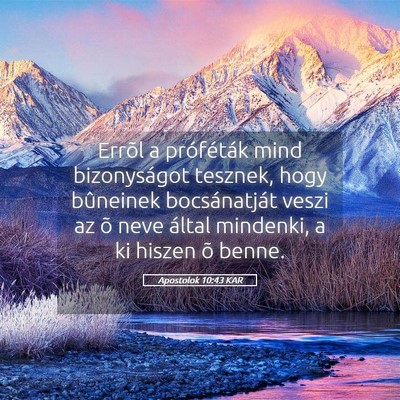Picture 05 - Apostolok 10:43 KAR - Errõl a próféták mind bizonyságot tesznek, - Bible Verse Picture