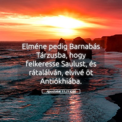 Picture 05 - Apostolok 11:25 KAR - Elméne pedig Barnabás Tárzusba, hogy - Bible Verse Picture