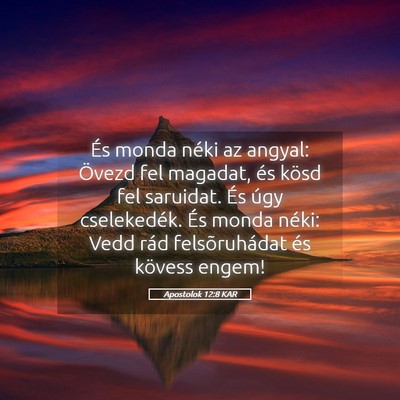 Picture 05 - Apostolok 12:8 KAR - És monda néki az angyal: Övezd fel magadat, - Bible Verse Picture