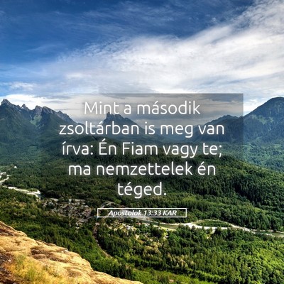 Picture 05 - Apostolok 13:33 KAR - Mint a második zsoltárban is meg van írva: Én - Bible Verse Picture