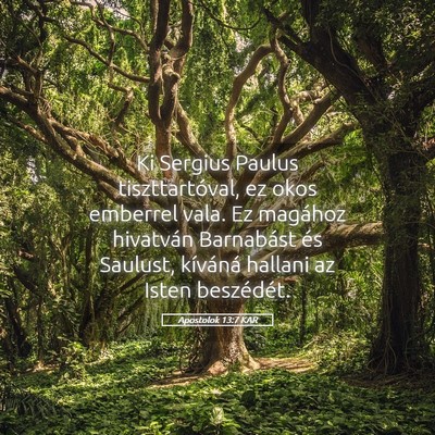 Picture 05 - Apostolok 13:7 KAR - Ki Sergius Paulus tiszttartóval, ez okos - Bible Verse Picture