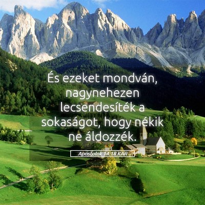 Picture 05 - Apostolok 14:18 KAR - És ezeket mondván, nagynehezen lecsendesíték - Bible Verse Picture