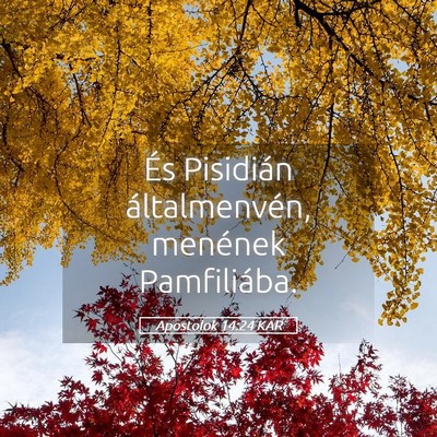 Picture 05 - Apostolok 14:24 KAR - És Pisidián általmenvén, menének - Bible Verse Picture