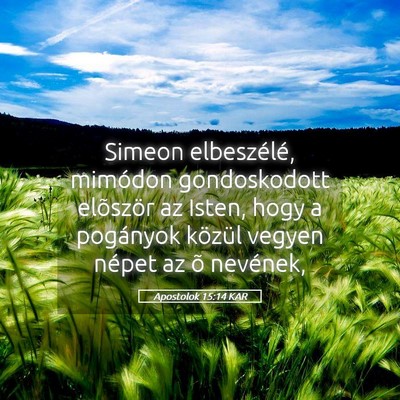 Picture 05 - Apostolok 15:14 KAR - Simeon elbeszélé, mimódon gondoskodott - Bible Verse Picture