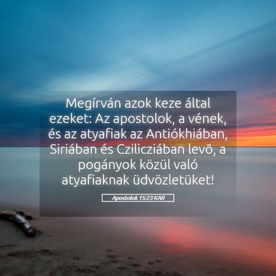 Picture 05 - Apostolok 15:23 KAR - Megírván azok keze által ezeket: Az apostolok, - Bible Verse Picture