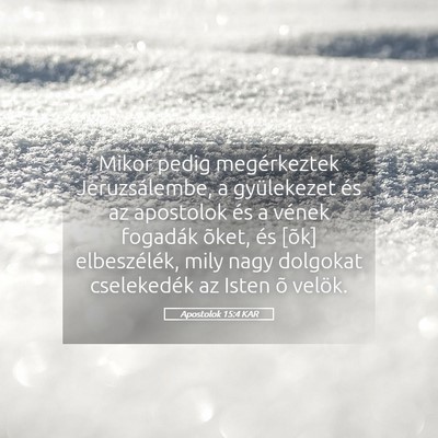 Picture 05 - Apostolok 15:4 KAR - Mikor pedig megérkeztek Jeruzsálembe, a - Bible Verse Picture