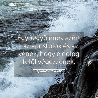 Picture 05 - Apostolok 15:6 KAR - Egybegyülének azért az apostolok és a vének, - Bible Verse Picture