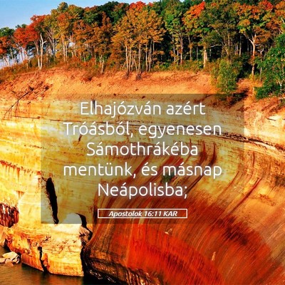 Picture 05 - Apostolok 16:11 KAR - Elhajózván azért Tróásból, egyenesen - Bible Verse Picture