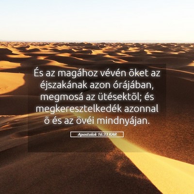 Picture 05 - Apostolok 16:33 KAR - És az magához vévén õket az éjszakának - Bible Verse Picture