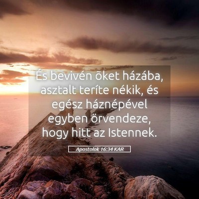 Picture 05 - Apostolok 16:34 KAR - És bevivén õket házába, asztalt teríte - Bible Verse Picture