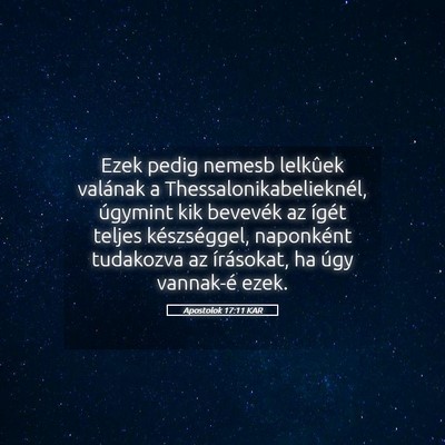 Picture 05 - Apostolok 17:11 KAR - Ezek pedig nemesb lelkûek valának a - Bible Verse Picture