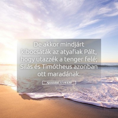 Picture 05 - Apostolok 17:14 KAR - De akkor mindjárt kibocsáták az atyafiak - Bible Verse Picture