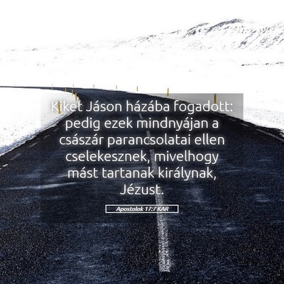 Picture 05 - Apostolok 17:7 KAR - Kiket Jáson házába fogadott: pedig ezek - Bible Verse Picture