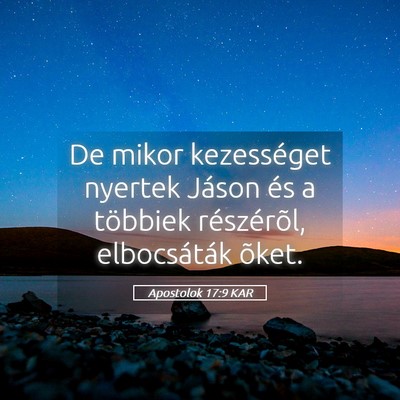 Picture 05 - Apostolok 17:9 KAR - De mikor kezességet nyertek Jáson és a - Bible Verse Picture