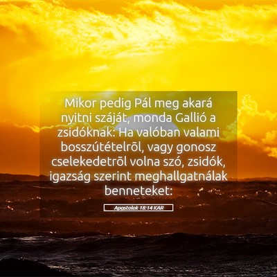 Picture 05 - Apostolok 18:14 KAR - Mikor pedig Pál meg akará nyitni száját, - Bible Verse Picture
