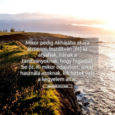Picture 05 - Apostolok 18:27 KAR - Mikor pedig Akhájába akara átmenni, - Bible Verse Picture