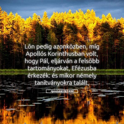 Picture 05 - Apostolok 19:1 KAR - Lõn pedig azonközben, míg Apollós - Bible Verse Picture